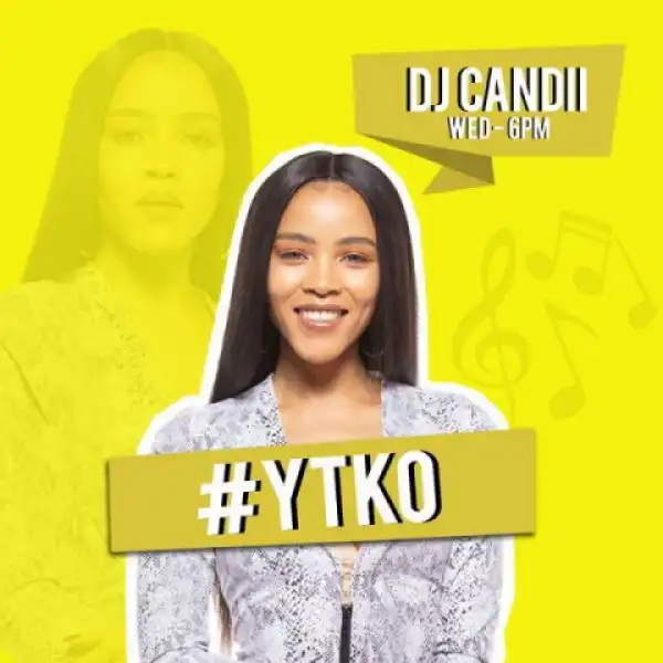DJ Candii - YFM YTKO Gqomnificent Mix (2019.07.24)